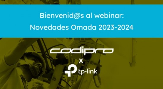 Webinar Codipro & TP-Link | Novedades Omada 2023-2024